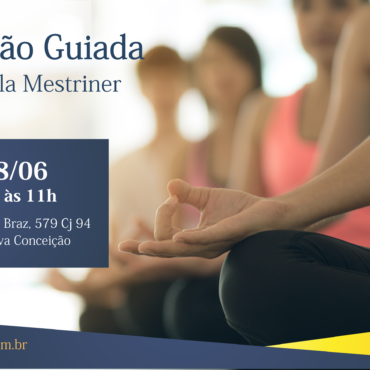 Meditação Guiada acontece dia 8/6 na Clínica Vida Sem Estresse