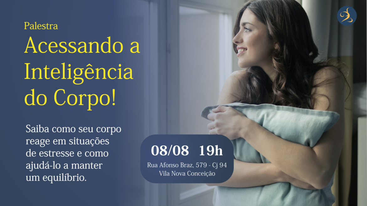 Ângela Mestriner realiza palestra “Acessando a Inteligência do Corpo! Saiba como seu corpo reage em situações de estresse e como ajudá-lo a manter um equilíbrio”. Inscreva-se!