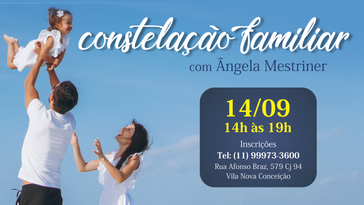 Ângela Mestriner realiza Constelação Familiar em 14/09!