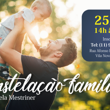 Constelação Familiar acontece em 25/1! Inscreva-se!