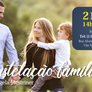 Participe da Constelação Familiar com Ângela Mestriner